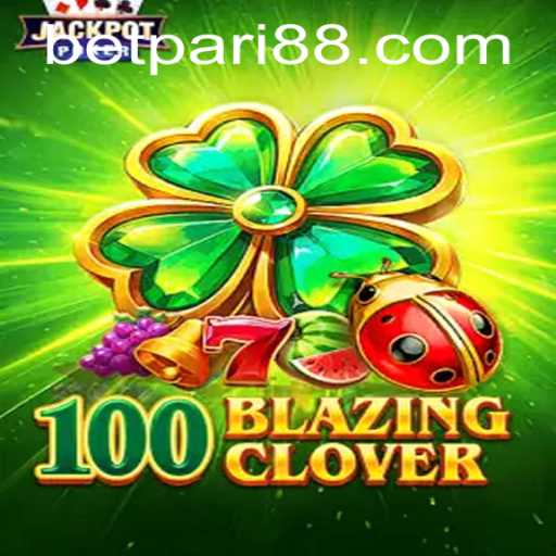 Exploring 100BlazingClover: A Fresh Gaming Experience with BetPari