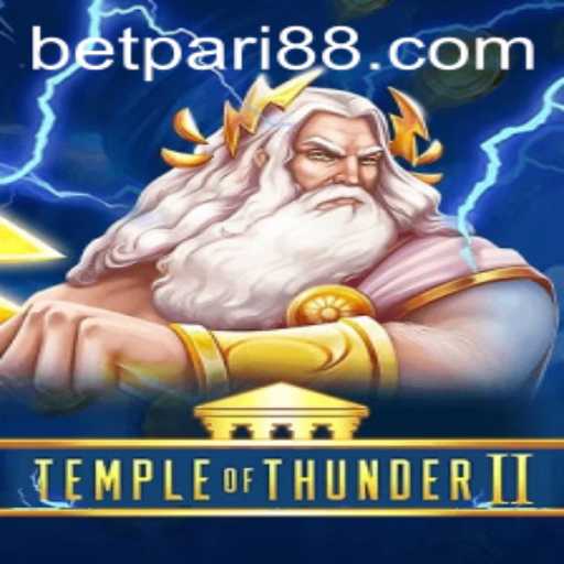 Temple of Thunder II: Unleashing the Storm with BetPari