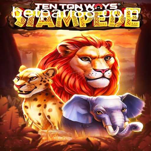Exploring TenTonWaysStampede: A Thrilling Adventure with BetPari